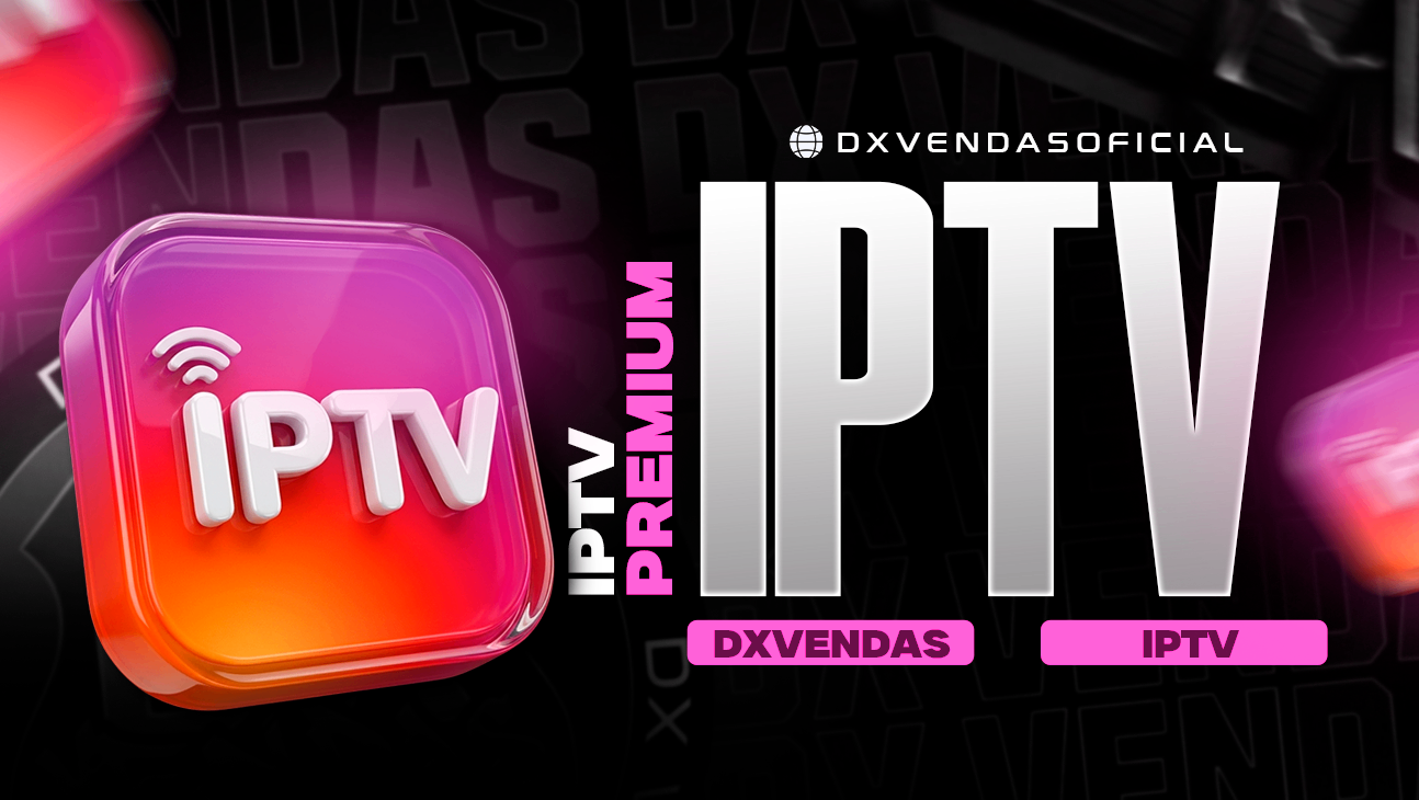 IPTV PREMIUM 📺 Filmes, séries e esportes